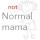 неНормальная Мама