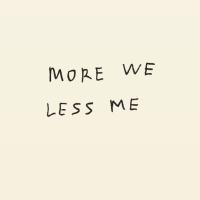 MoreWeLessMe